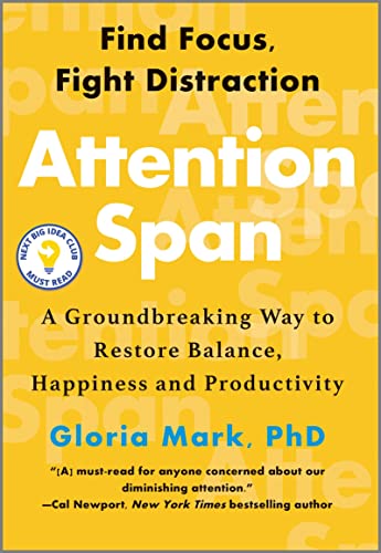 Attention Span: A Groundbreaking Way to Restore Balance, Happiness and Productivity (English Edition)